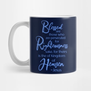 Blessed are those who are persecuted, Beatitude,  Jesus Quote Mug